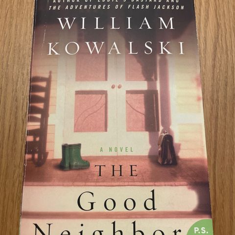 William Kowalski The good neighbor