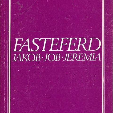 Per Lønning: Fasteferd. Jakob - Job  - Jeremia  - Land og Kirke 1978