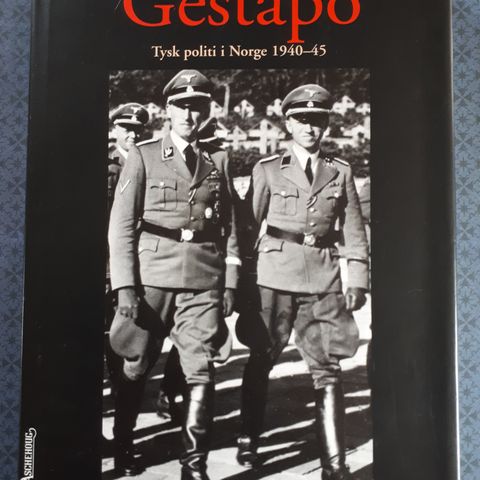 Gestapo Tysk Tysk politi i Norge 1940-45 Av Berit Nøkleby