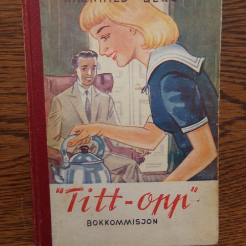 "Titt-opp" av Ragnhild Berg (psevdonym for Margit Ravn)