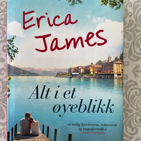 Erica James - Alt i et øyeblikk