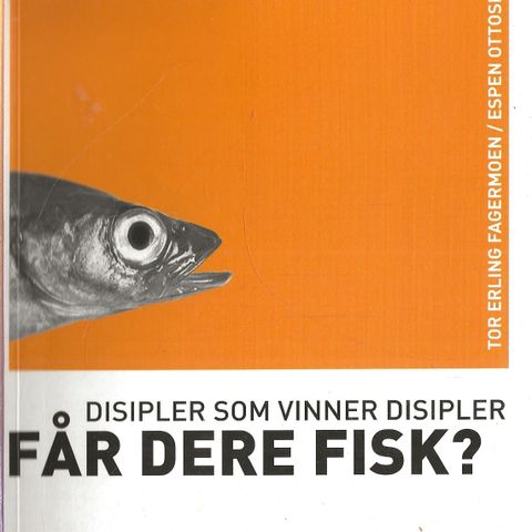 Tor Erling Fagermoen / Espen Ottesen: Får dere fisk?  Lunde 2004