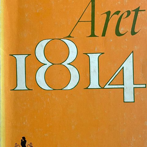 Bernt A. Nissen: «Året 1814». Aschehoug Fontene. Paperback