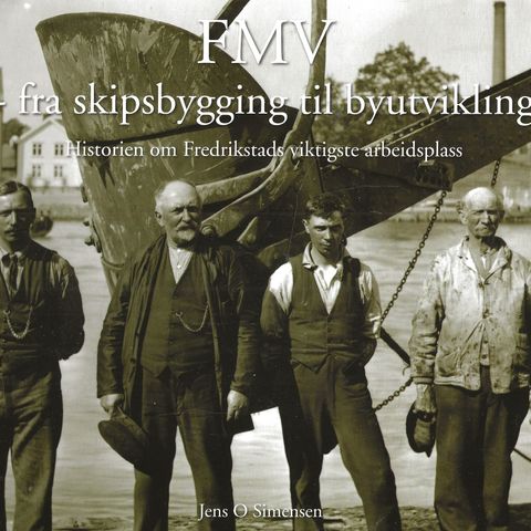 Jens O. Simensen: FMV - fra skipsbygging til byutvikling -  Simen 2012