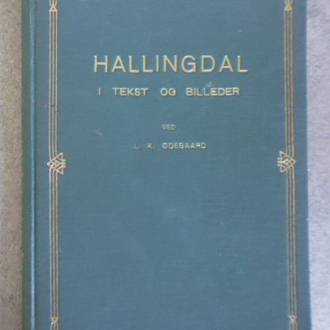 L.K. Ødegaard: Hallingdal i tekst og i billeder.