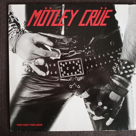 Mötley Crüe Too Fast for Love