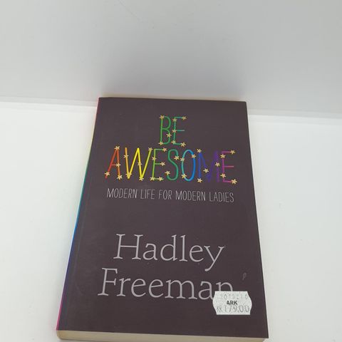 Be awesome modern life for moderne ladies  - Hadley Freeman