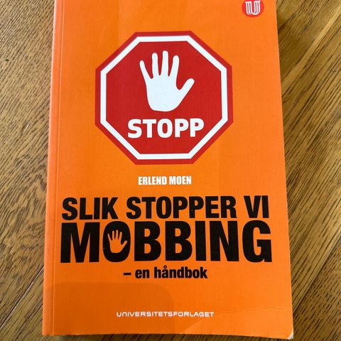 Slik stopper vi mobbing - en håndbok av Erlend Moen