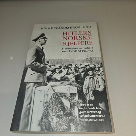 Hitlers norske hjelpere. Nina Drolsum Kroglund