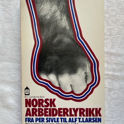 «Norsk arbeiderlyrikk. Fra Per Sivle til Alf T. Larsen»