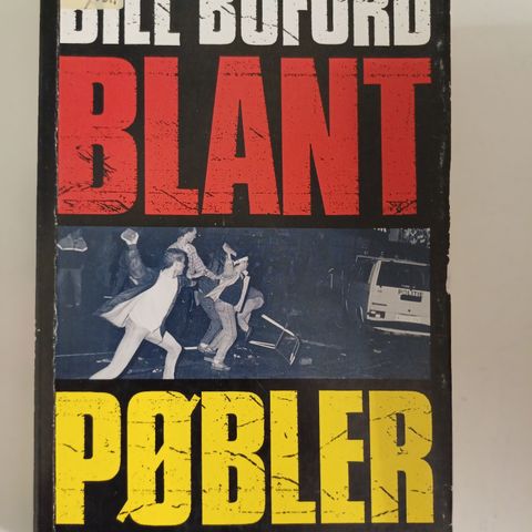 Blant pøbler  Av  Bill Buford