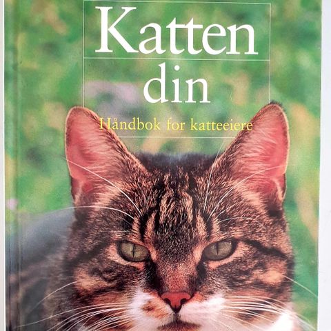 Katten din Håndbok for katteeiere Angela Gair