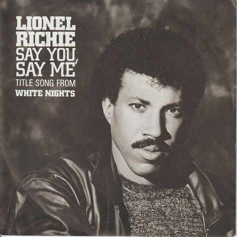 Lionel Richie " Say You,Say Me / Can't Slow Down " Single selges for kr.25