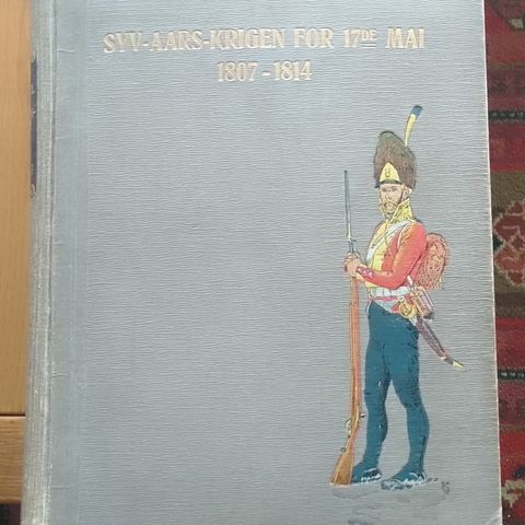 H. Angell; Syv-aars-krigen for 17.de mai 1807-1814. + div krigshistorie