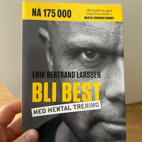 Bli best med mental trening - Erik Bertrand Larssen