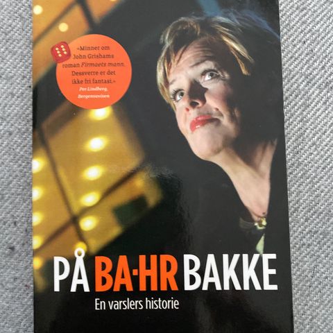 PÅ BA-HR BAKKE -  En varslers historie - Kari Breirem