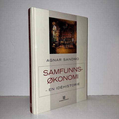 Samfunnsøkonomi. En idehistorie - Agnar Sandmo. 2006
