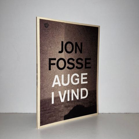 Auge i vind - Jon Fosse. 2003