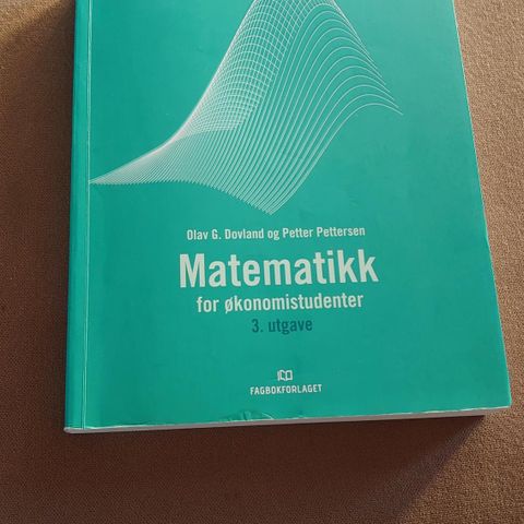 Olav G. Dovland/Petter Pettersen - Matematikk for økonomistudenter