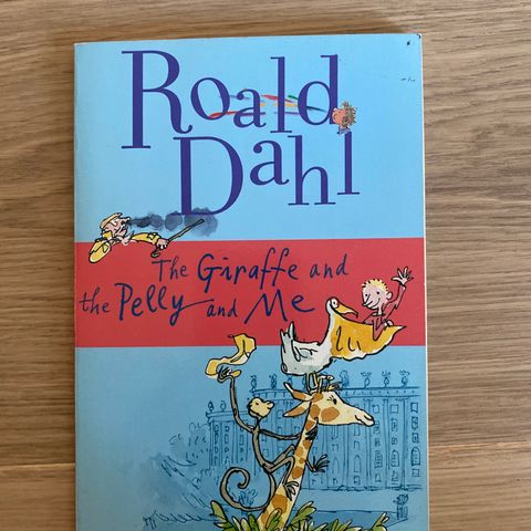 Roald Dahl The Giraffe and the Pelly and me