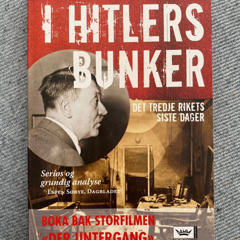 I HITLERS BUNKER - Det tredje rikets siste dager - Joachim Fest