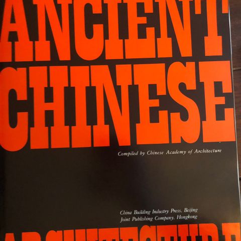 Bok om Kinesisk arkitektur. Ancient Chinese Architechture. 1979