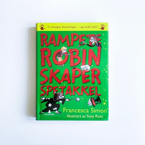 Rampete Robin skaper spetakkel av Francesca Simon