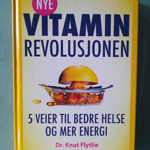 Nye Vitamin Revolusjonen. 5 Veier Til Bedre Helse og Mer Energi