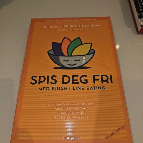 Spis deg fri med Bright Line Eating. Dr. Susan Pierce Thompson