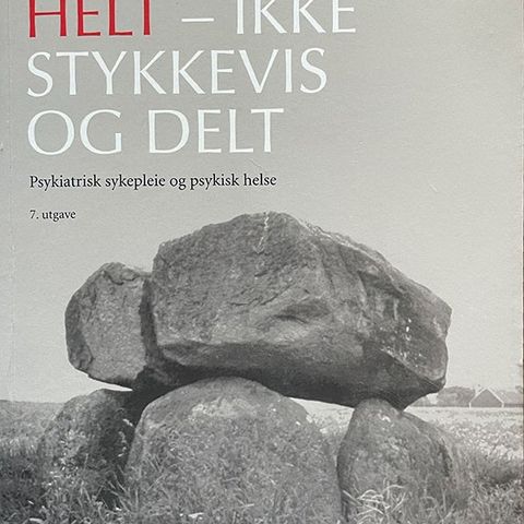 HELT - IKKE STYKKEVIS OG DELT ( 7. utgave 1. opplag 2012)