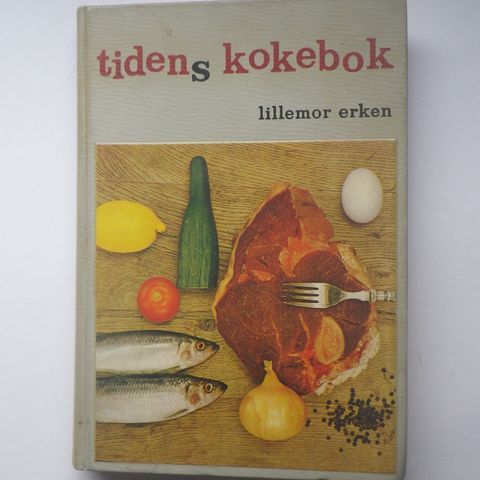 Tidens kokebok av Lillemor Erken - Utgitt 1960