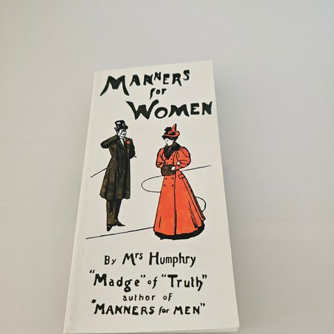 Manners for women by Mrs Humphry "Madge" of "Truth"