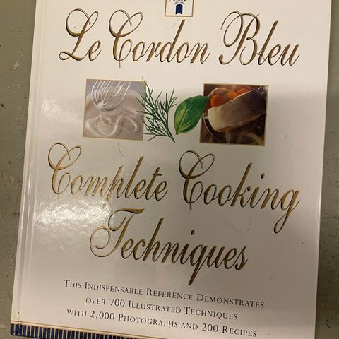"Le cordon bleu - complete cooking techniques"