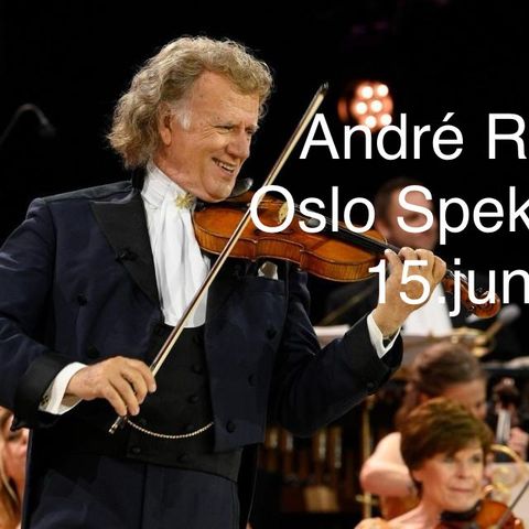 André Rieu i Oslo Spektrum 15. juni