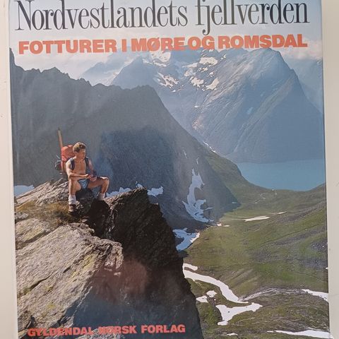 Nordvestlandets fjellverden: fotturer i Møre og Romsdal