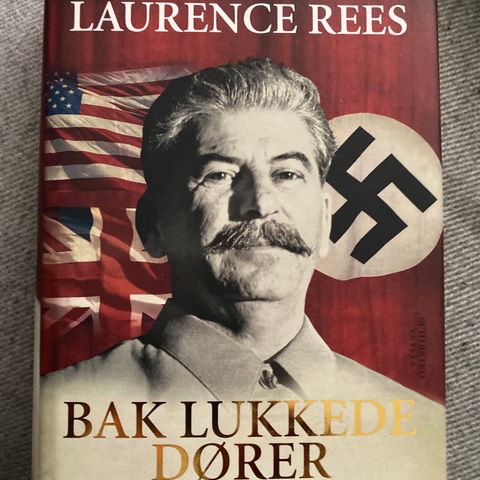 BAK LUKKEDE DØRER - Laurence Rees