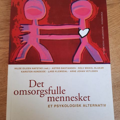 Det omsorgsfulle mennesket. Et psykologisk alternativ