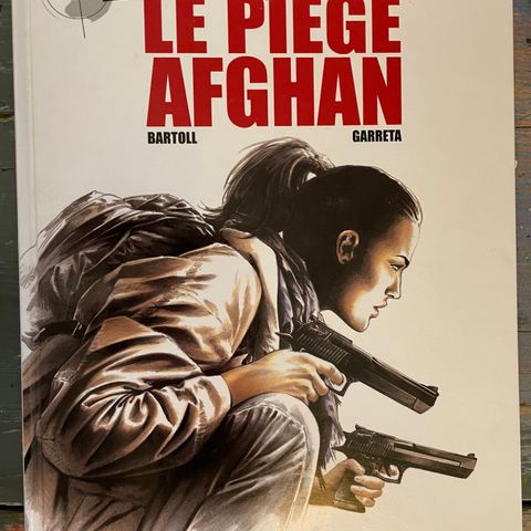 Bartoll/Garreta  INSIDERS "Le piege Afghan" Dargaud Fransk