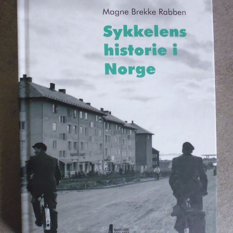 Morten Brekke Rabben: Sykkelens historie i Norge.