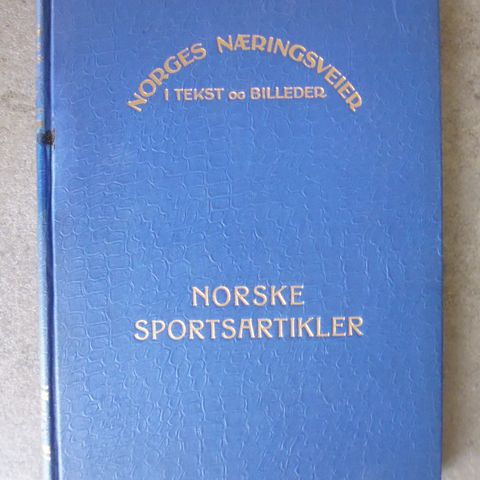 Norges næringsveier i tekst og billeder. Norske sportsartikler.