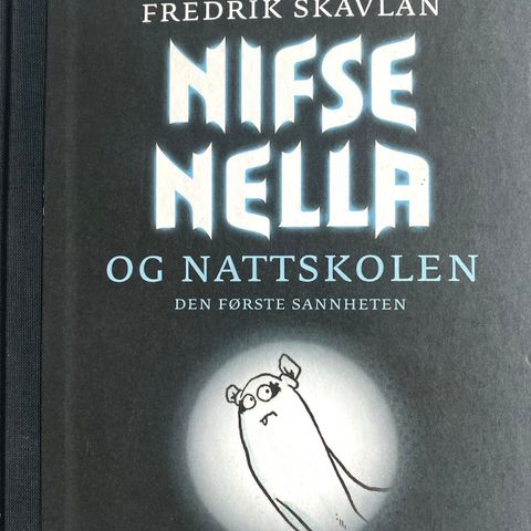 Unni Lindell og Fredrik Skavlan: Nifse Nella og nattskolen. Barne- og ungdomsbok