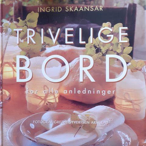 Ingrid Skaansar: Trivelige bord for alle anledninger