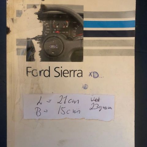 Ford Sierra instruksjonsbok. Trykt opp 1991. tar antagelig noen andre år også.