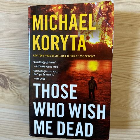 Michael Koryta. Those who wish me dead.
