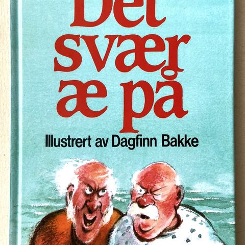 Arthur Arntzen. "Det svær æ på". Oslo 1992. Hilsen fra forfatteren i boken.