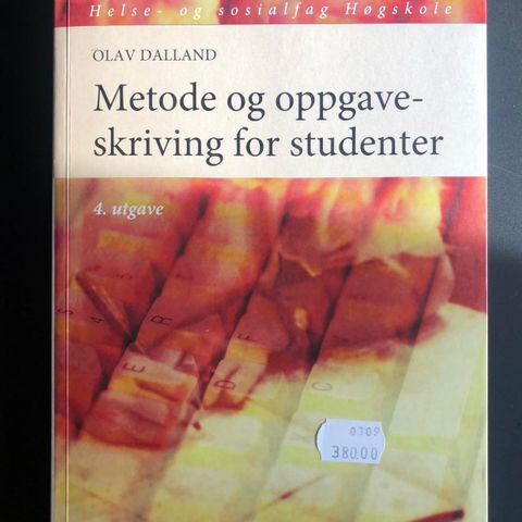 Olav Dalland "Metode og oppgaveskriving for studenter" 4. utgave PEN STAND!