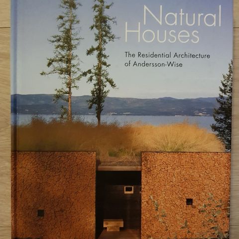 Bok: Natural Houses - The Residential Architecture of Andresson-Wise