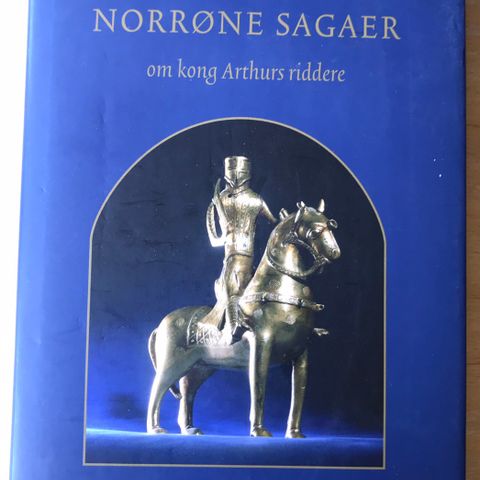 Norrøne sagaer om Kong Arthur og ridderne hans - Thorleiv Dahls kulturbibliotek