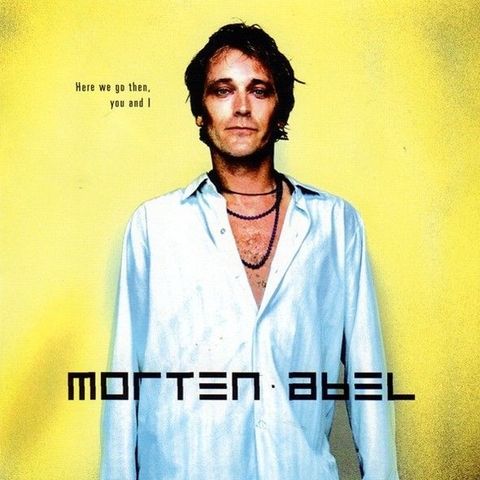 Morten Abel – Here We Go Then, You And I, 1999