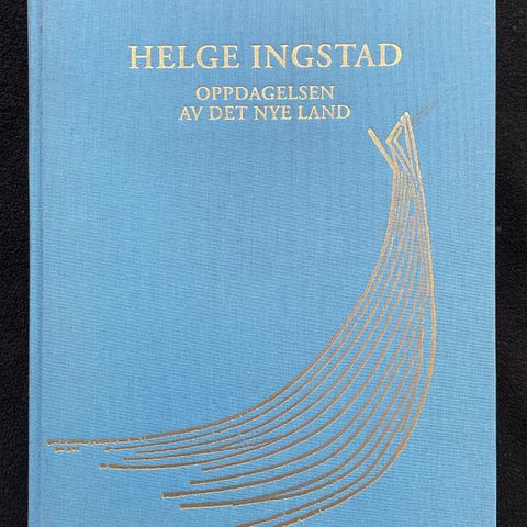Helge Ingstad - Oppdagelsen av det nye land